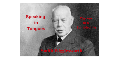 Smith Wigglesworth-speaking in tongues